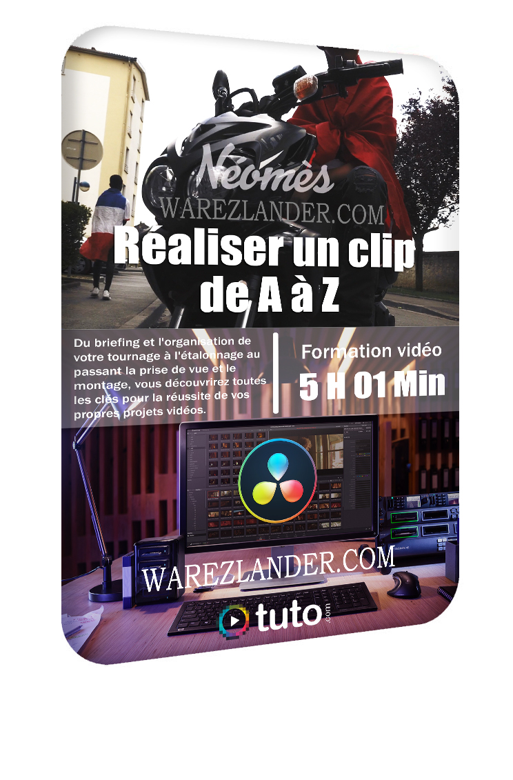 Réaliser un clip de a à z